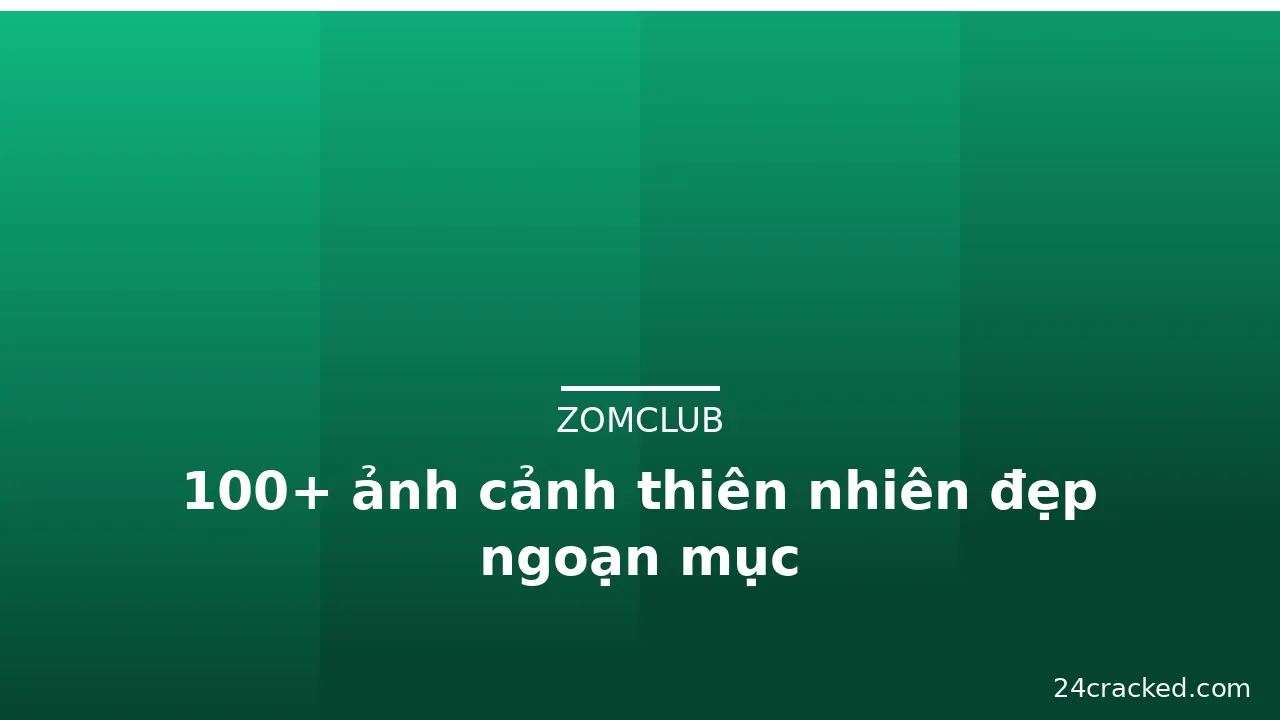 100+ ảnh cảnh thiên nhiên đẹp ngoạn mục · ảnh 3