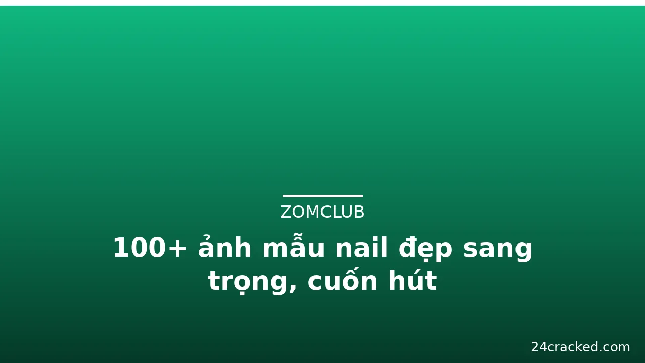 100+ ảnh mẫu nail đẹp sang trọng, cuốn hút · ảnh 3