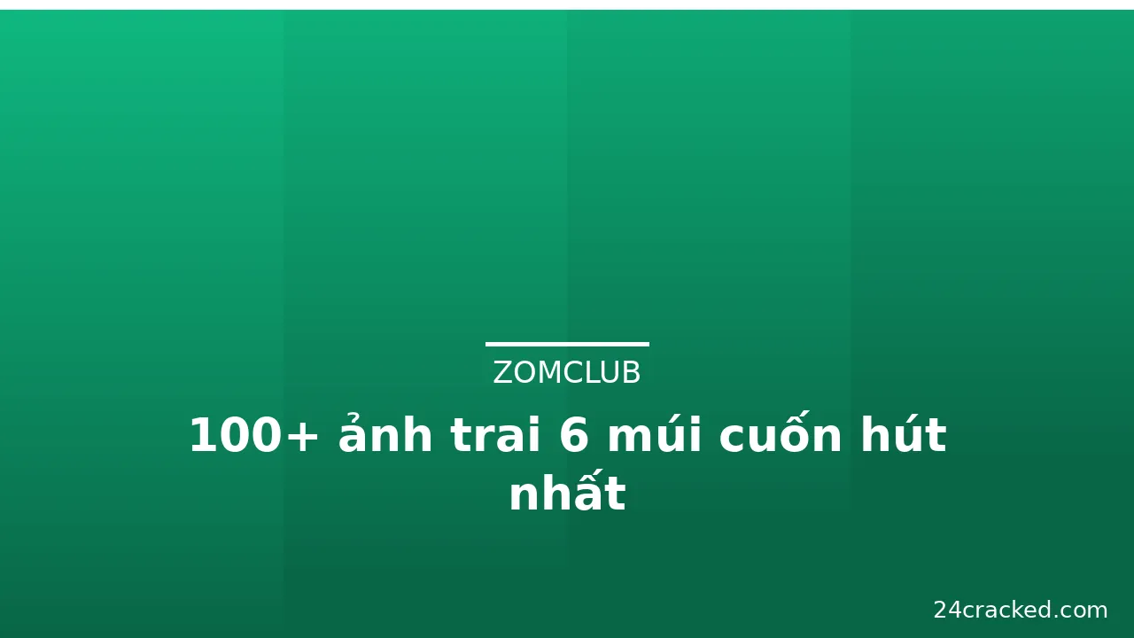 100+ ảnh trai 6 múi cuốn hút nhất · ảnh 2