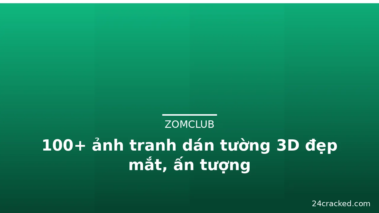 100+ ảnh tranh dán tường 3D đẹp mắt, ấn tượng · ảnh 2