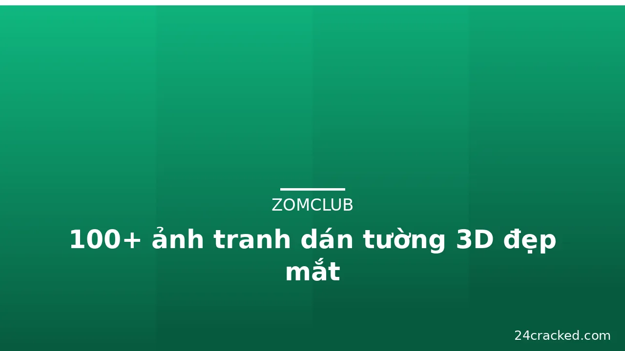 100+ ảnh tranh dán tường 3D đẹp mắt · ảnh 2