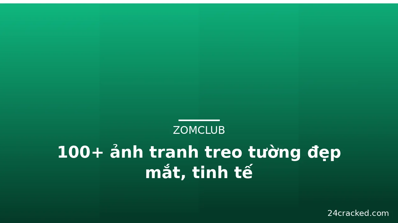 100+ ảnh tranh treo tường đẹp mắt, tinh tế · ảnh 3