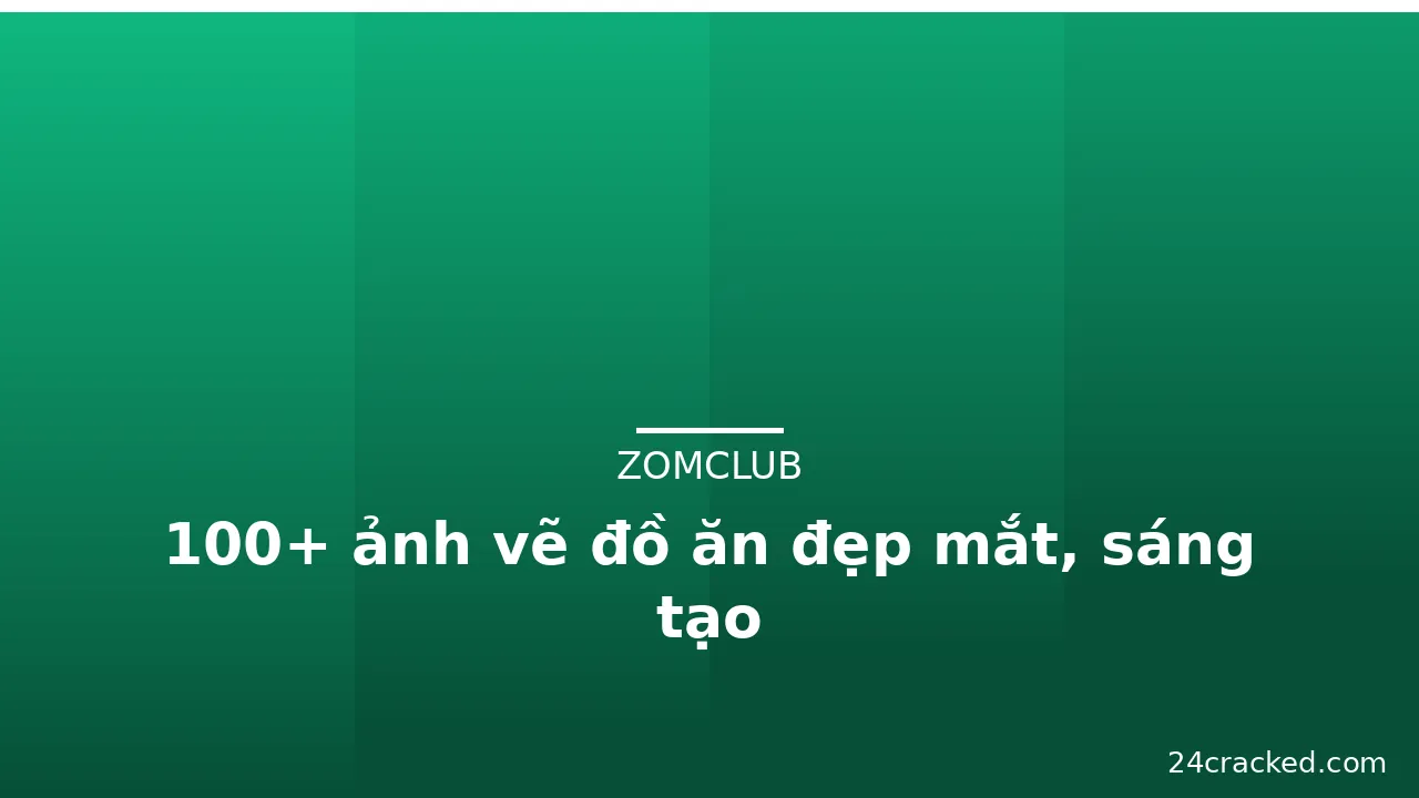 100+ ảnh vẽ đồ ăn đẹp mắt, sáng tạo