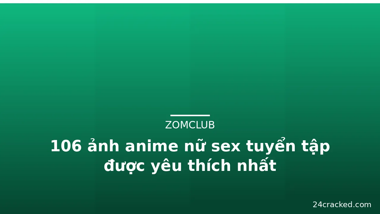 106 ảnh anime nữ sex tuyển tập được yêu thích nhất · ảnh 2