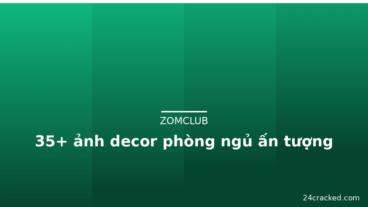35+ ảnh decor phòng ngủ ấn tượng · ảnh 1