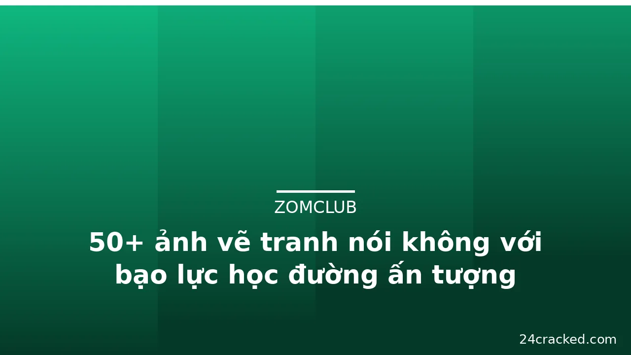 50+ ảnh vẽ tranh nói không với bạo lực học đường ấn tượng