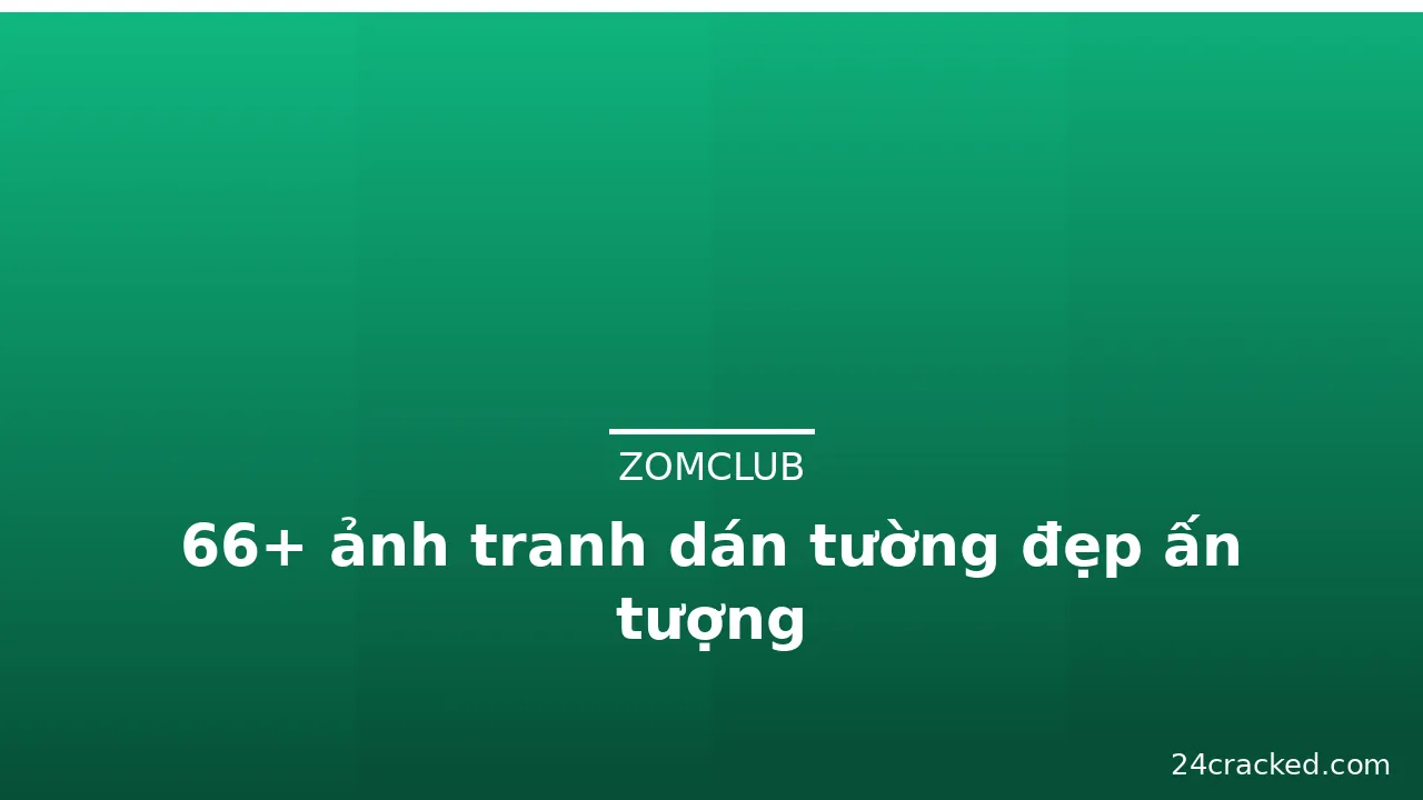 66+ ảnh tranh dán tường đẹp ấn tượng · ảnh 2