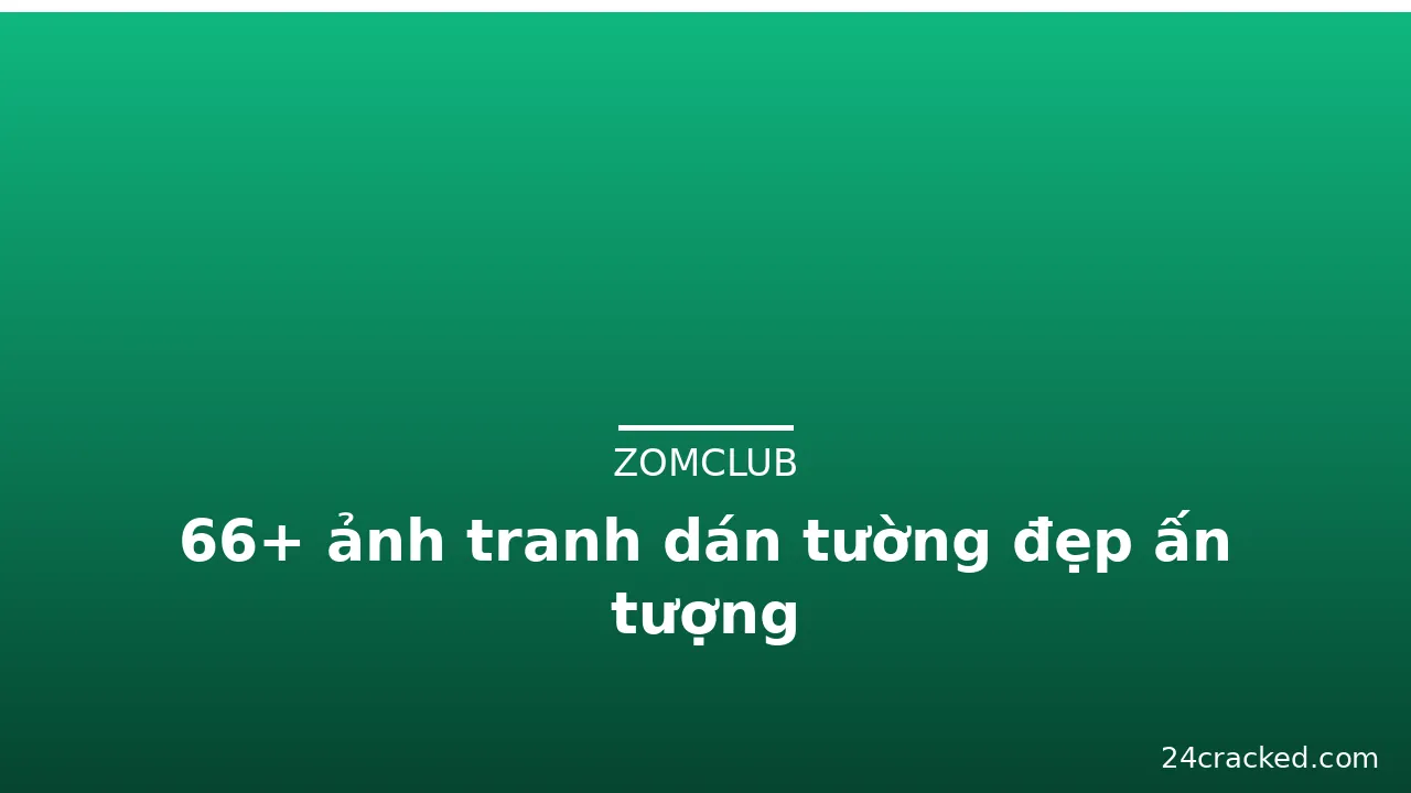 66+ ảnh tranh dán tường đẹp ấn tượng · ảnh 3