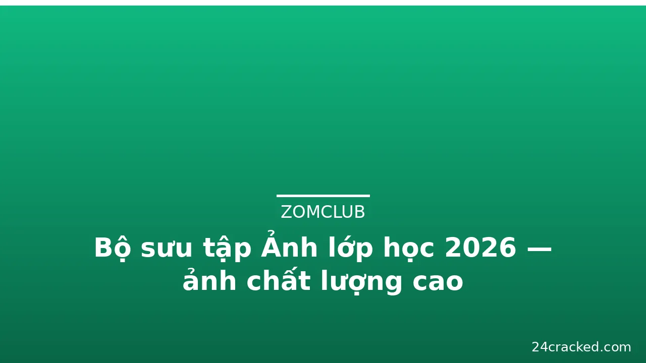 Bộ sưu tập Ảnh lớp học 2026 — ảnh chất lượng cao · ảnh 3