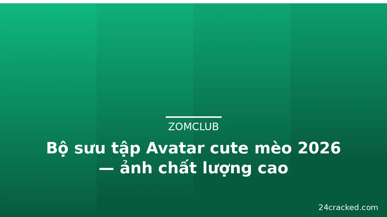 Bộ sưu tập Avatar cute mèo 2026 — ảnh chất lượng cao · ảnh 1
