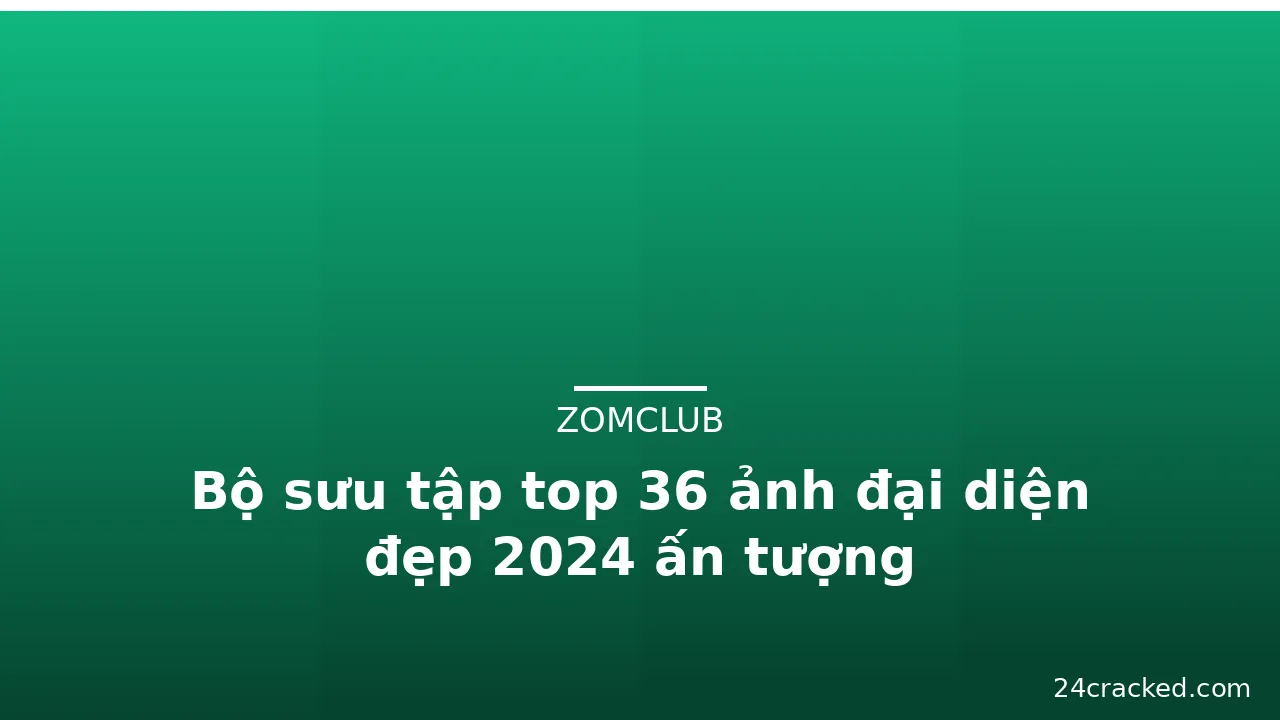 Bộ sưu tập top 36 ảnh đại diện đẹp 2024 ấn tượng · ảnh 1