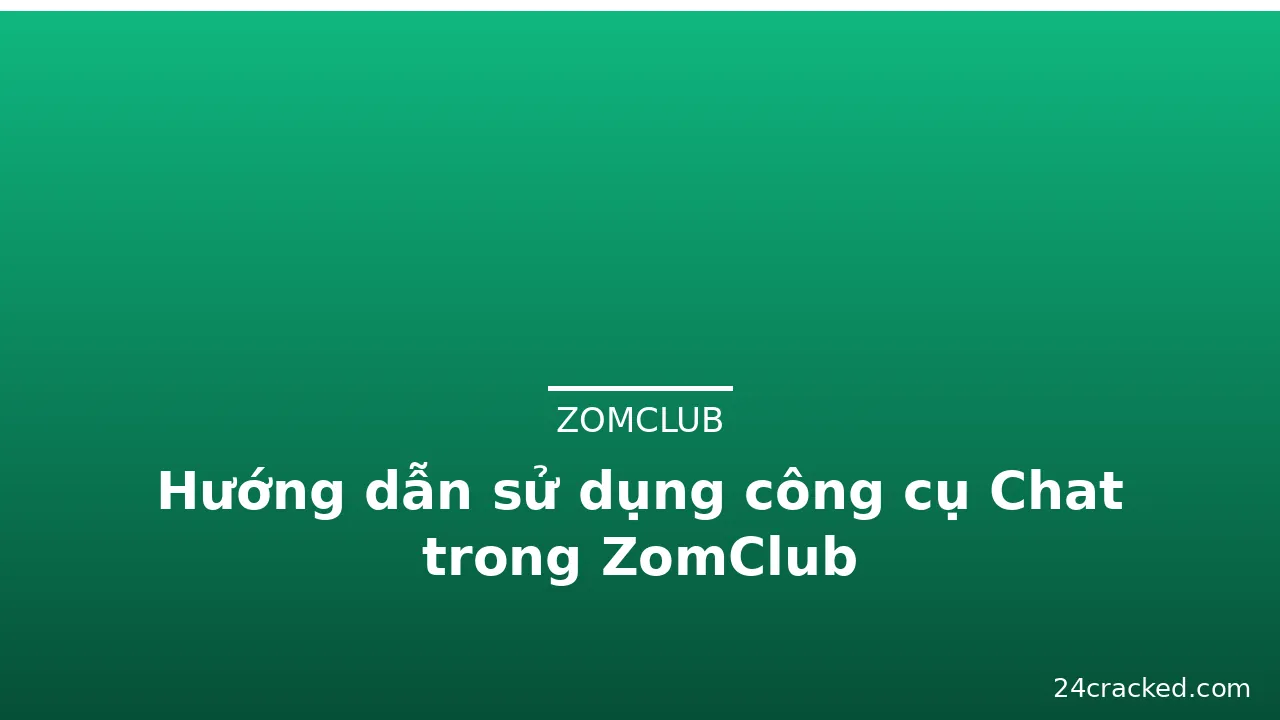 Hướng dẫn sử dụng công cụ Chat trong ZomClub — zomclub · ảnh 3