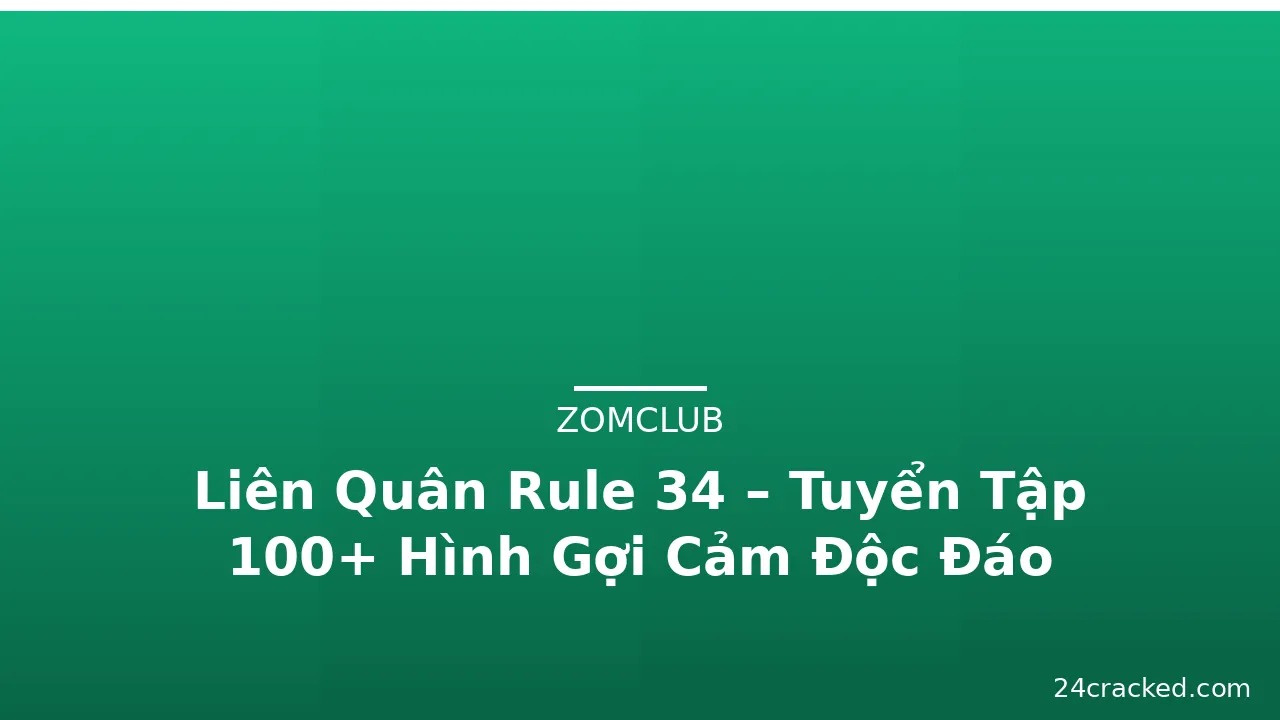 Liên Quân Rule 34 – Tuyển Tập 100+ Hình Gợi Cảm Độc Đáo · ảnh 1