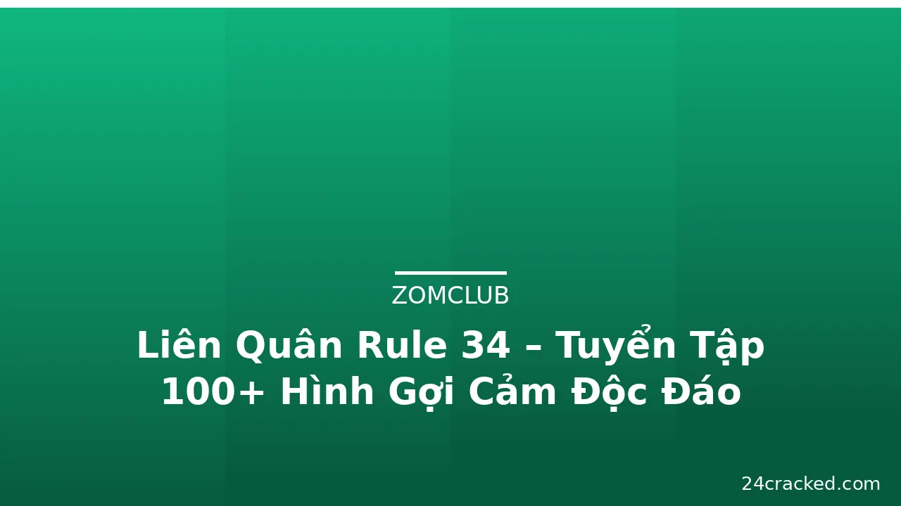 Liên Quân Rule 34 – Tuyển Tập 100+ Hình Gợi Cảm Độc Đáo