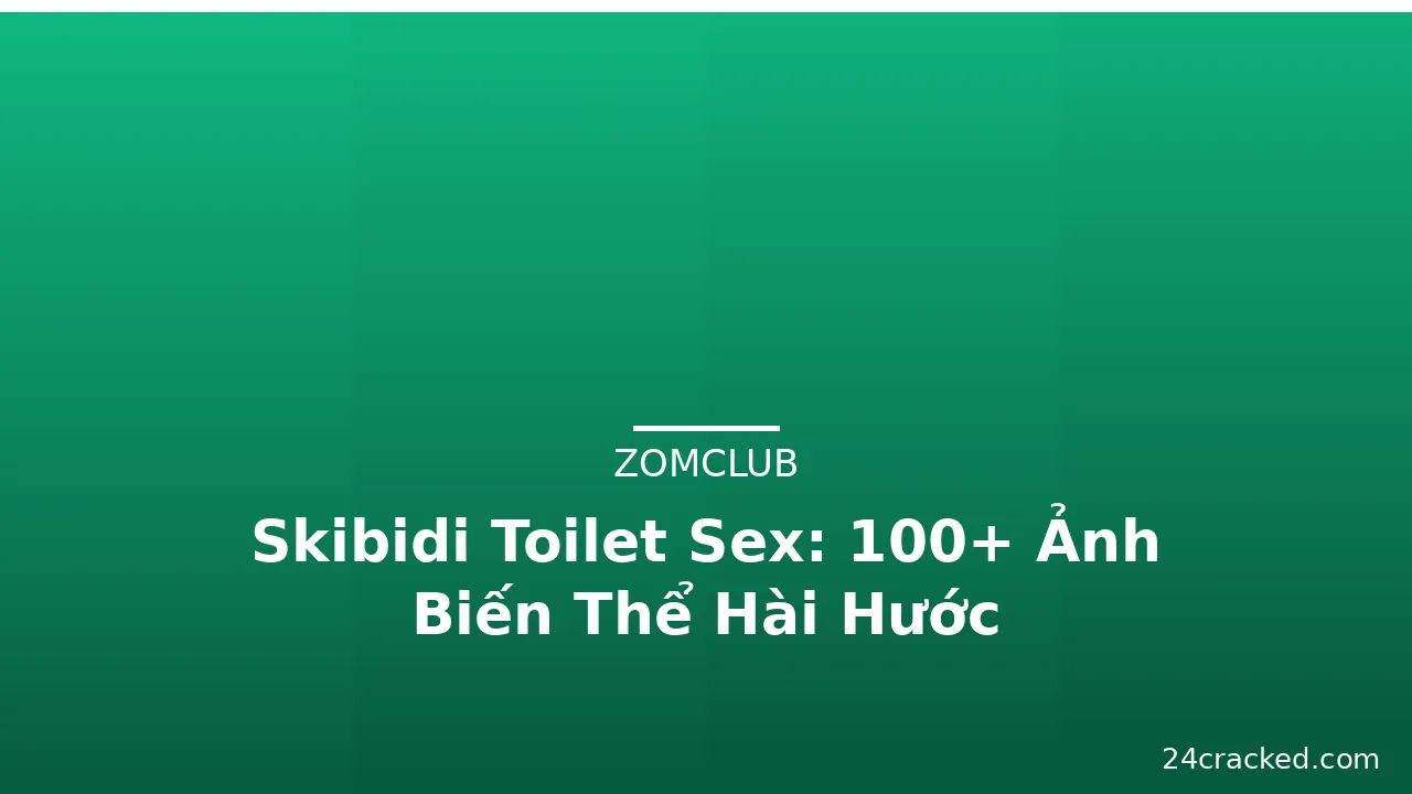 Skibidi Toilet Sex: 100+ Ảnh Biến Thể Hài Hước · ảnh 2
