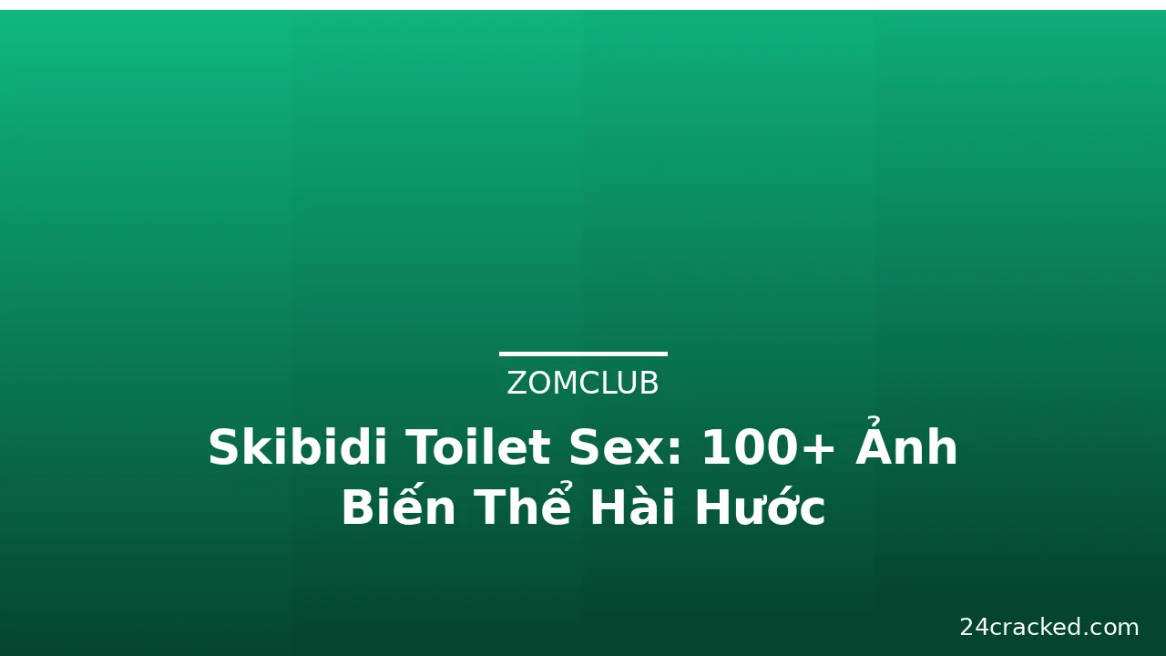 Skibidi Toilet Sex: 100+ Ảnh Biến Thể Hài Hước · ảnh 3