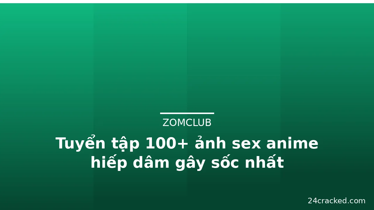 Tuyển tập 100+ ảnh sex anime hiếp dâm gây sốc nhất · ảnh 2