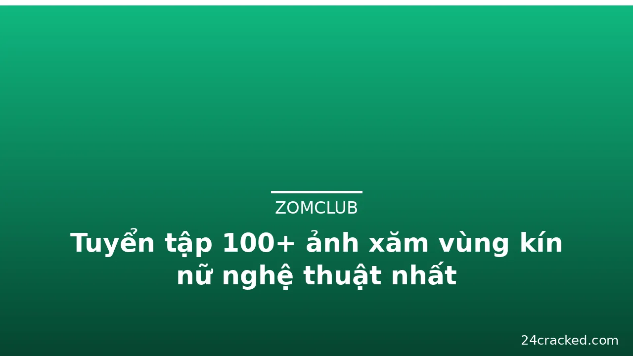 Tuyển tập 100+ ảnh xăm vùng kín nữ nghệ thuật nhất