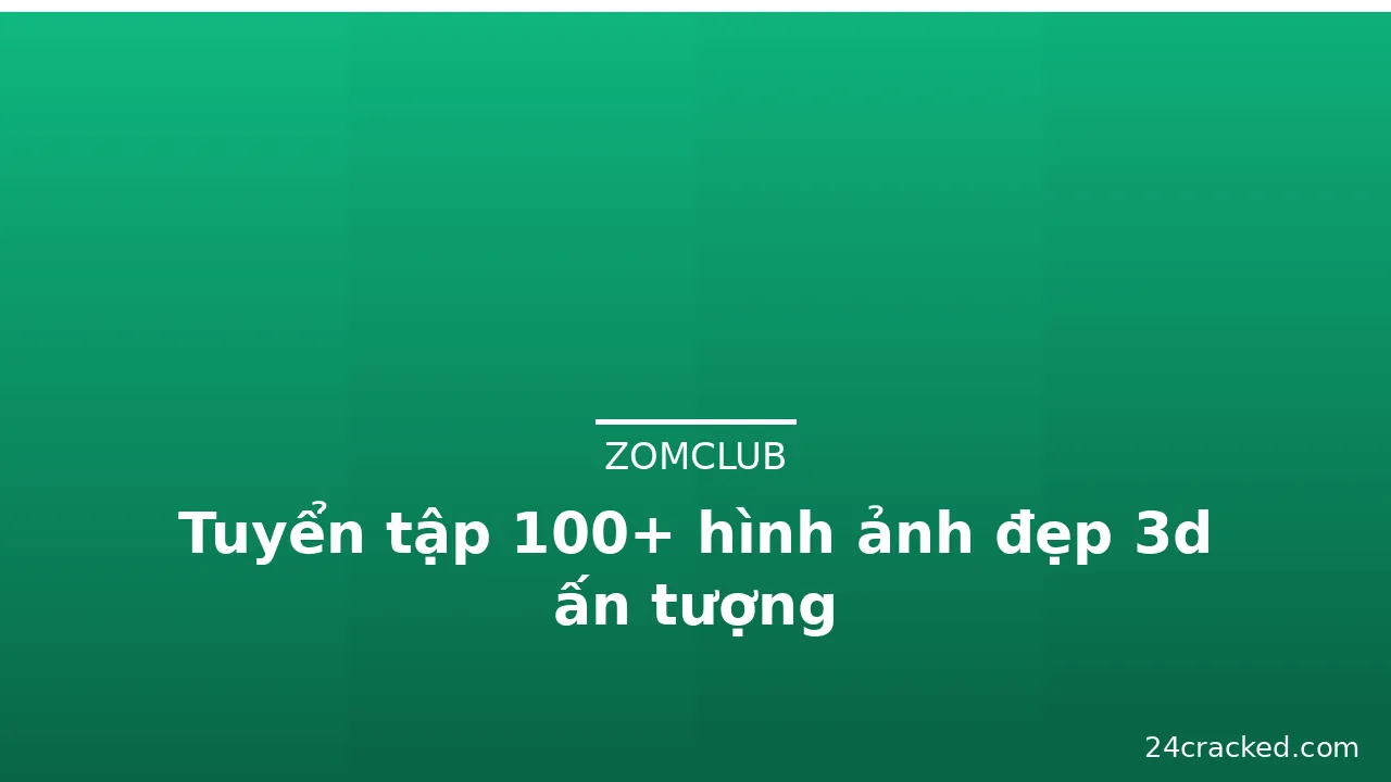 Tuyển tập 100+ hình ảnh đẹp 3d ấn tượng · ảnh 2