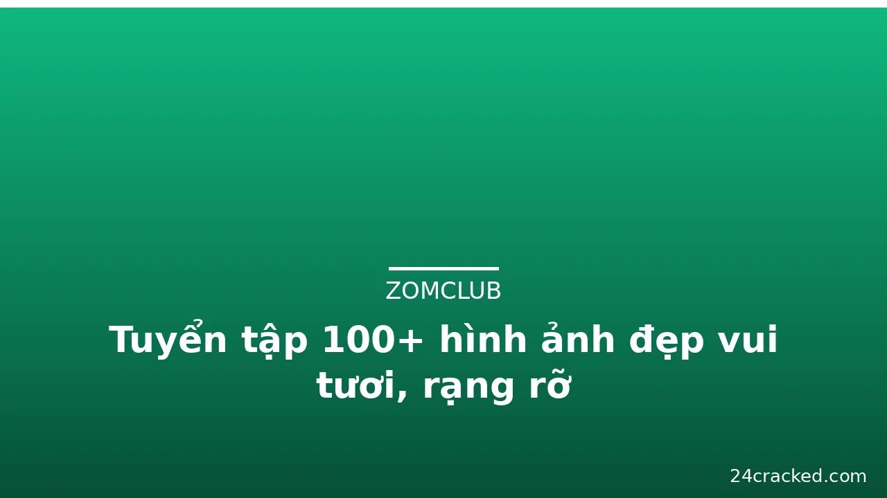 Tuyển tập 100+ hình ảnh đẹp vui tươi, rạng rỡ · ảnh 1