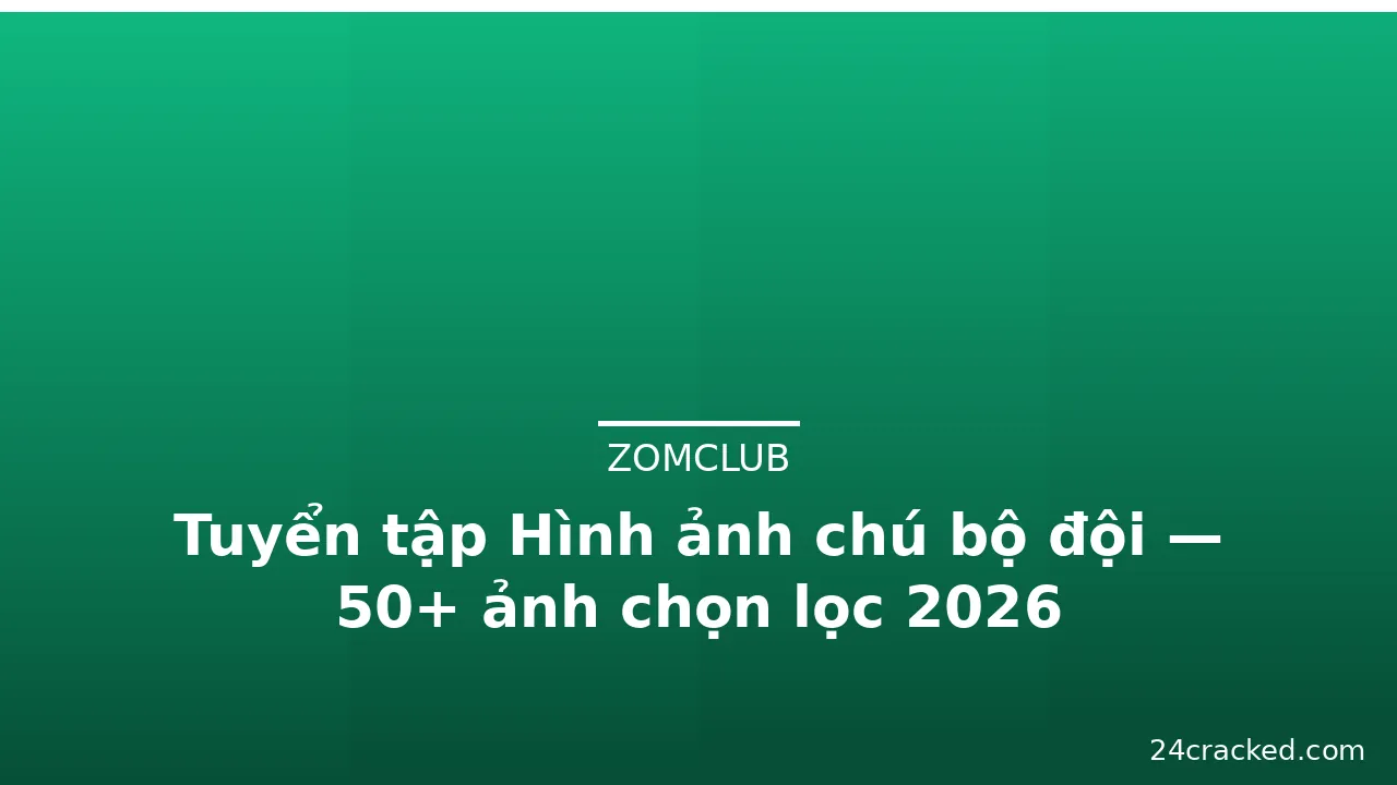 Tuyển tập Hình ảnh chú bộ đội — 50+ ảnh chọn lọc 2026 · ảnh 2