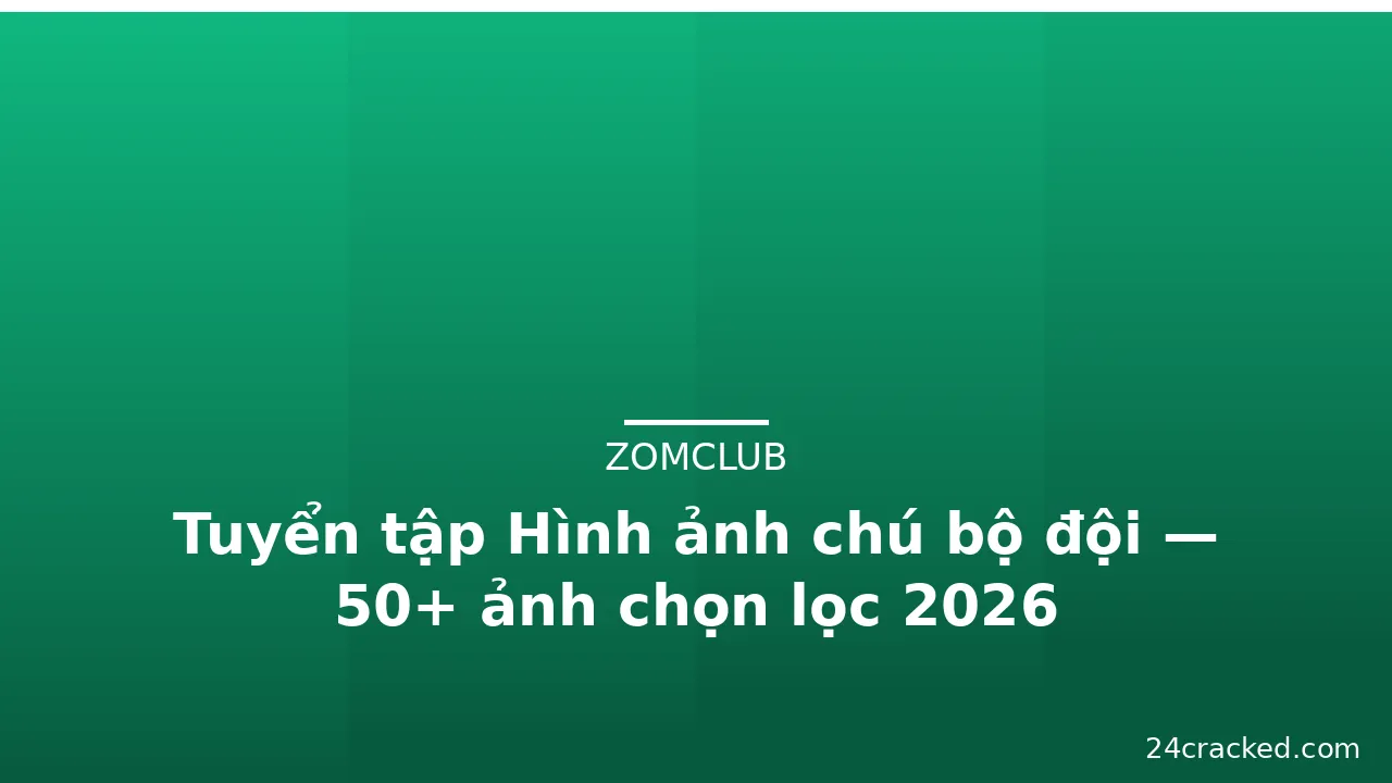 Tuyển tập Hình ảnh chú bộ đội — 50+ ảnh chọn lọc 2026 · ảnh 3