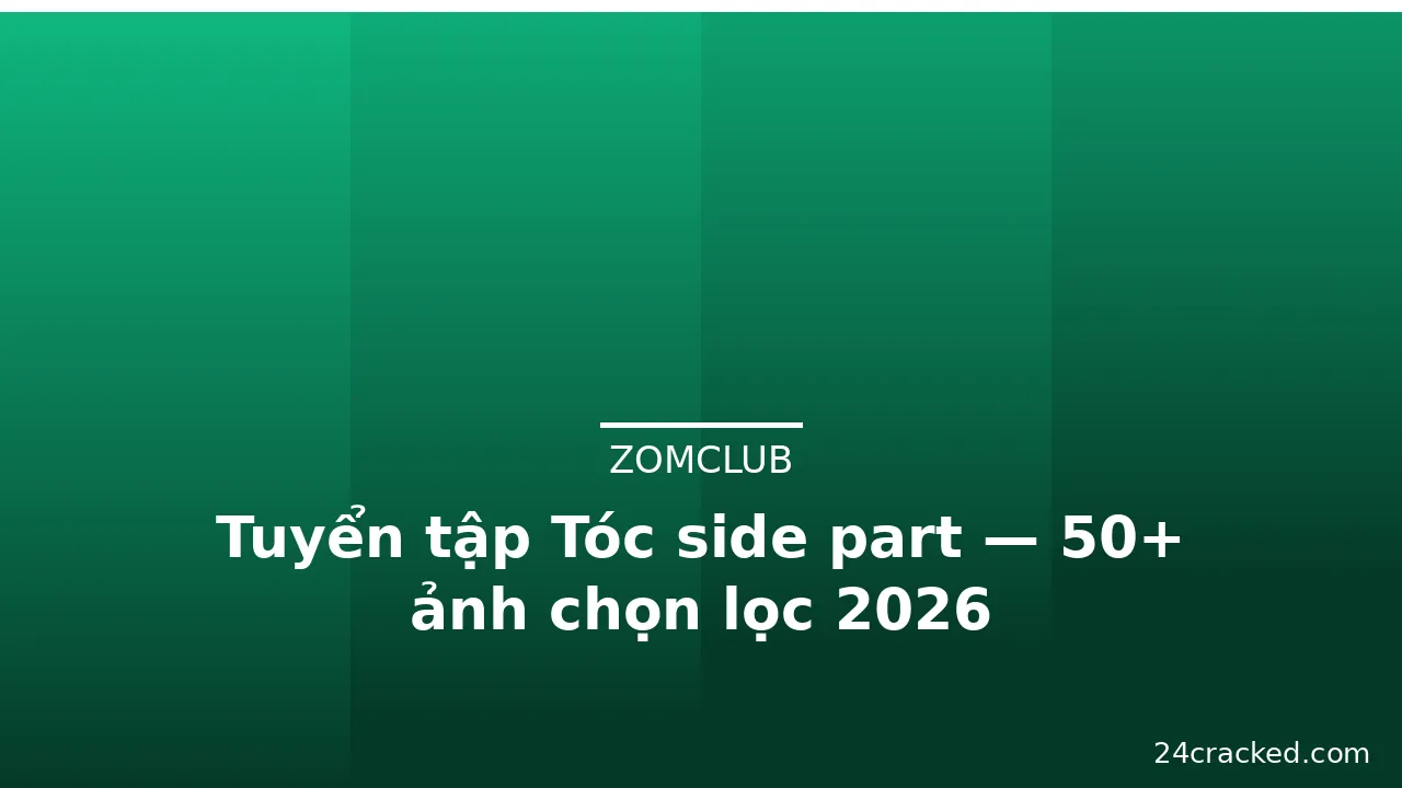Tuyển tập Tóc side part — 50+ ảnh chọn lọc 2026 · ảnh 3